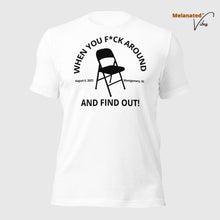 Load image into Gallery viewer, F Around Chair Edition Unisex Tee
