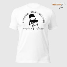 Load image into Gallery viewer, Lift Every Chair Unisex Tee
