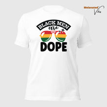 Load image into Gallery viewer, Black Men Are Dope Unisex Tee
