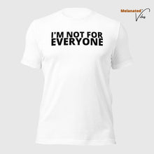 Load image into Gallery viewer, I&#39;m Not For Everyone Unisex Tee
