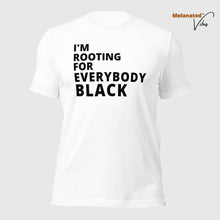 Load image into Gallery viewer, I&#39;m Rooting For Everybody Black Unisex Tee
