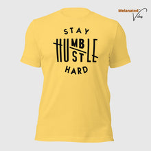 Load image into Gallery viewer, Stay Humble Hustle Hard Unisex Tee
