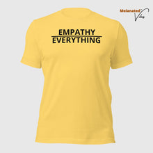 Load image into Gallery viewer, Empathy Over Everything Unisex Tee
