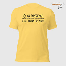 Load image into Gallery viewer, I&#39;m An Experience Unisex Tee
