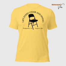 Load image into Gallery viewer, Lift Every Chair Unisex Tee
