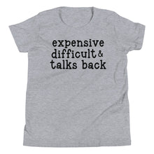 Load image into Gallery viewer, Expensive, Difficult, Talks Back Youth Tee
