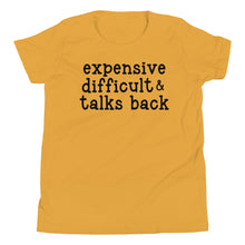 Load image into Gallery viewer, Expensive, Difficult, Talks Back Youth Tee
