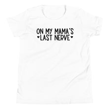 Load image into Gallery viewer, Mama&#39;s Last Nerve Youth Tee
