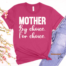 Load image into Gallery viewer, Mother for Choice Unisex Tee
