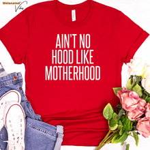 Load image into Gallery viewer, No Hood Like Motherhood Unisex Tee
