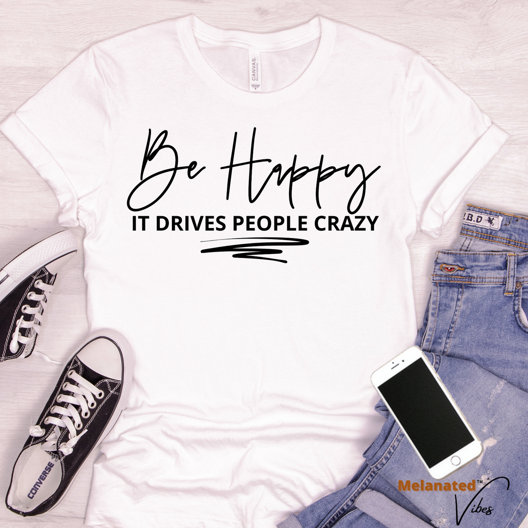 Be Happy Unisex Tee