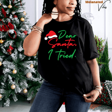 Load image into Gallery viewer, Dear Santa Unisex Tee - Melanated Vibes
