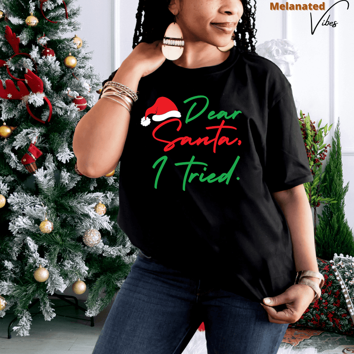 Dear Santa Unisex Tee - Melanated Vibes