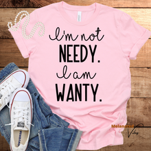 Load image into Gallery viewer, I&#39;m Not Needy Unisex Tee
