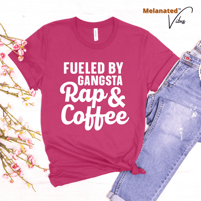 Fueled by Gangsta Rap & Coffee Unisex Tee - Melanated Vibes