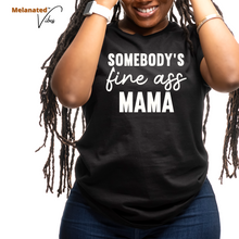 Load image into Gallery viewer, Somebody&#39;s Fine Mama Unisex Tee
