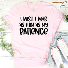 Load image into Gallery viewer, As Thin As My Patience Unisex Tee
