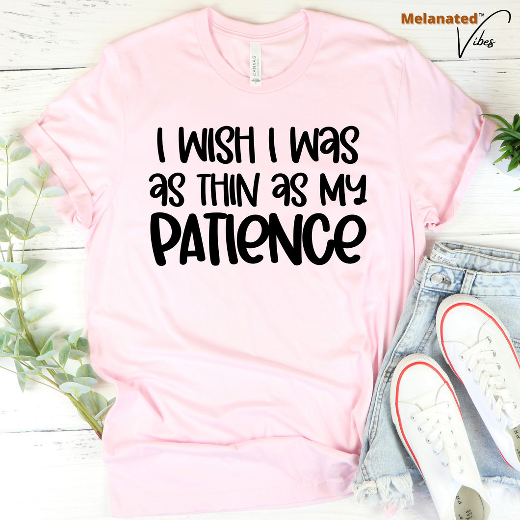 As Thin As My Patience Unisex Tee