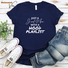 Load image into Gallery viewer, Just A Good Mom With A Hood Playlist Unisex Tee
