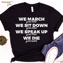 Load image into Gallery viewer, We March Y&#39;all Mad Unisex Tee
