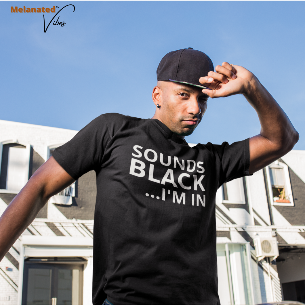 Sounds Black I'm In Unisex Tee