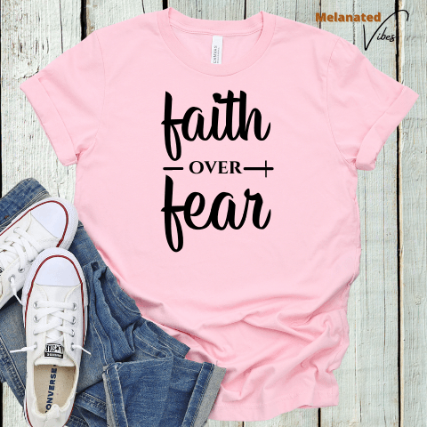 Faith Over Fear Unisex Tee - Melanated Vibes