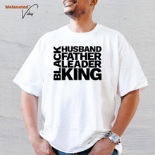 Load image into Gallery viewer, Black Husband, Father, Leader, King Unisex Tee - Melanated Vibes
