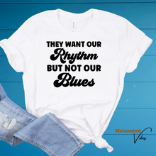 Load image into Gallery viewer, They Want Our Rhythm Unisex Tee
