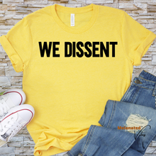 Load image into Gallery viewer, We Dissent Unisex Tee
