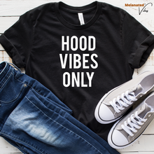 Load image into Gallery viewer, Hood Vibes Only Unisex Tee
