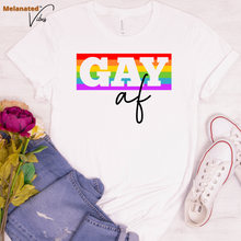 Load image into Gallery viewer, Gay AF Unisex Tee
