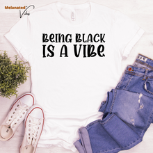 Load image into Gallery viewer, Being Black is a Vibe Unisex Tee
