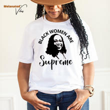 Load image into Gallery viewer, Black Women Are Supreme Unisex Tee
