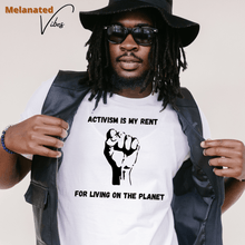 Load image into Gallery viewer, Activism Is My Rent Unisex Tee - Melanated Vibes
