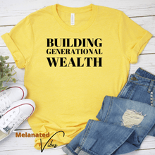 Load image into Gallery viewer, Building Generational Wealth Unisex Tee - Melanated Vibes
