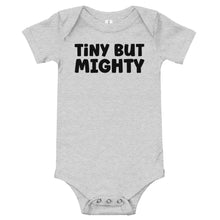 Load image into Gallery viewer, Tiny But Mighty Baby Onesie
