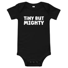 Load image into Gallery viewer, Tiny But Mighty Baby Onesie
