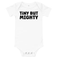 Load image into Gallery viewer, Tiny But Mighty Baby Onesie
