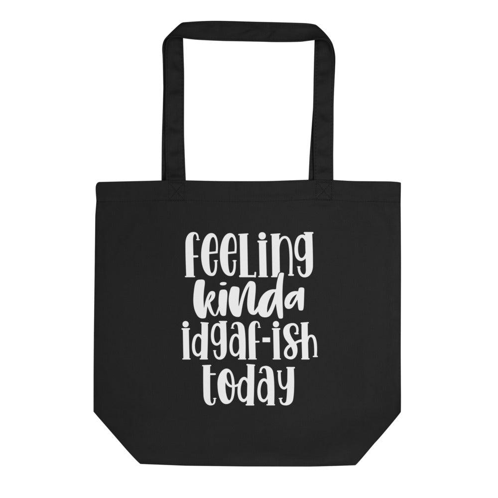 Feeling Kinda IDGAF-ish Eco Tote Bag - Melanated Vibes