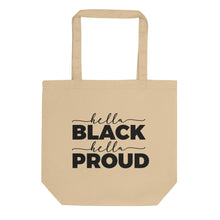 Load image into Gallery viewer, Hella Black Hella Proud Eco Tote Bag
