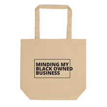 Load image into Gallery viewer, Minding my Black Owned Business Eco Tote Bag
