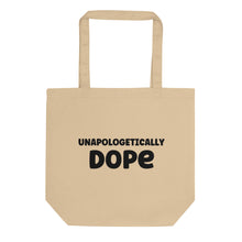 Load image into Gallery viewer, Unapologetically Dope Eco Tote Bag
