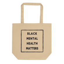 Load image into Gallery viewer, Black Mental Health Matters Khaki Eco Tote Bag
