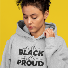 Load image into Gallery viewer, Hella Black Hella Proud Unisex Hoodie
