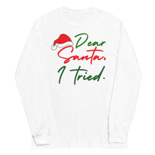 Load image into Gallery viewer, Dear Santa Long Sleeve Holiday Tee
