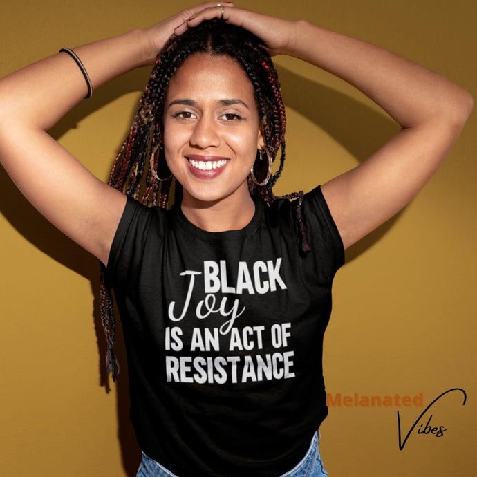 Black Joy Is Resistance Unisex Tee - Melanated Vibes