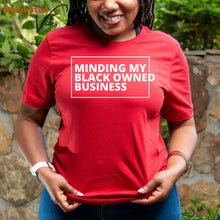 Load image into Gallery viewer, Minding My Black Owned Business Unisex Tee
