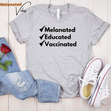 Load image into Gallery viewer, Melanated Educated Vaccinated Unisex Tee
