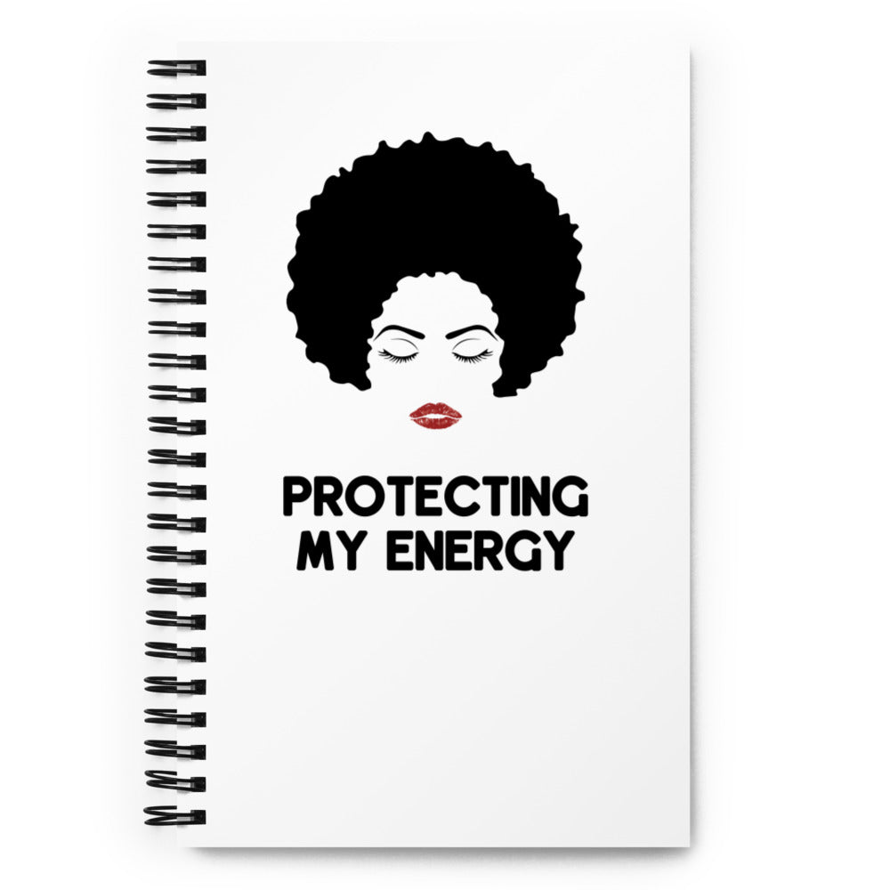 Protecting my Energy Spiral Notebook