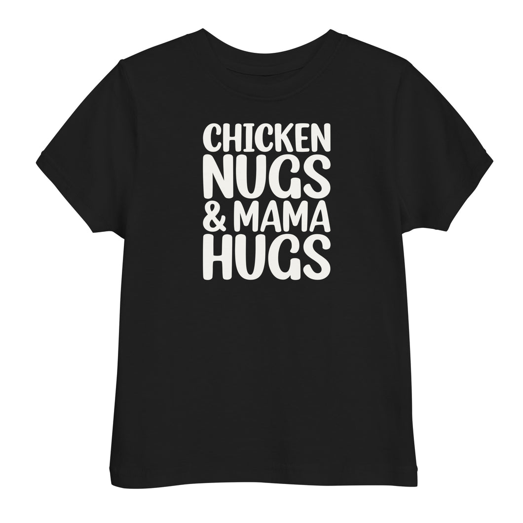 Chicken Nugs & Mama Hugs Toddler Tee